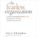 Algopix Similar Product 8 - The Fearless Organization Creating