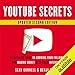Algopix Similar Product 8 - YouTube Secrets The Ultimate Guide to