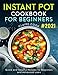 Algopix Similar Product 5 - Instant Pot Cookbook for Beginners