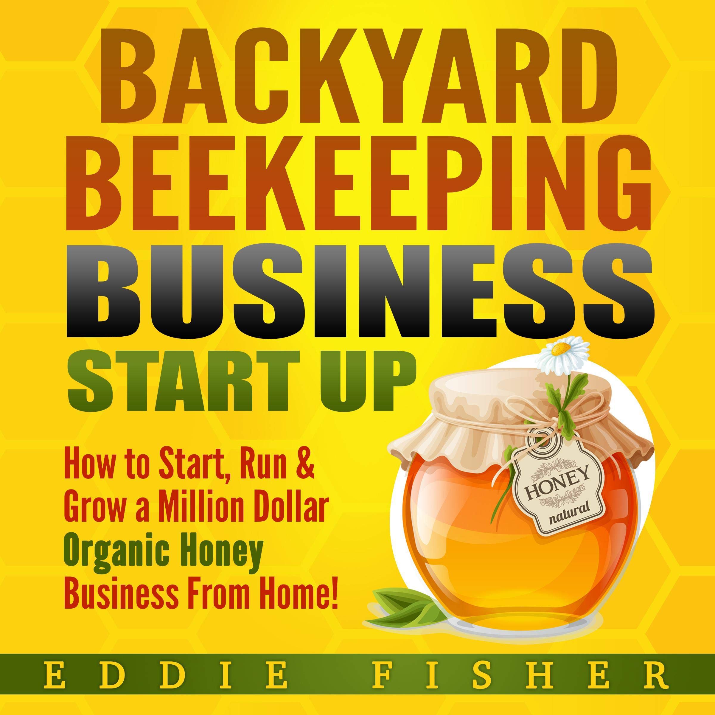 Algopix Similar Product 20 - Backyard Beekeeping Business Start Up