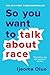Algopix Similar Product 11 - So You Want to Talk About Race