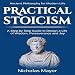 Algopix Similar Product 7 - Practical Stoicism A StepByStep