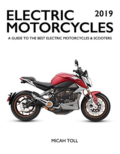 Algopix Similar Product 7 - Electric Motorcycles 2019 A Guide to