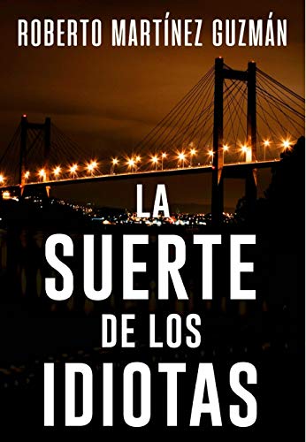 Algopix Similar Product 18 - LA SUERTE DE LOS IDIOTAS S esta es