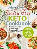 Algopix Similar Product 6 - Dairy Free Keto Cookbook Beginners