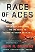 Algopix Similar Product 11 - Race of Aces WWIIs Elite Airmen and
