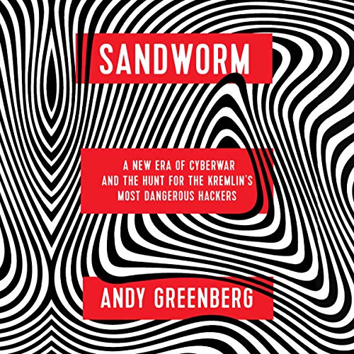 Algopix Similar Product 9 - Sandworm A New Era of Cyberwar and the