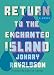 Algopix Similar Product 13 - Return to the Enchanted Island: A Novel