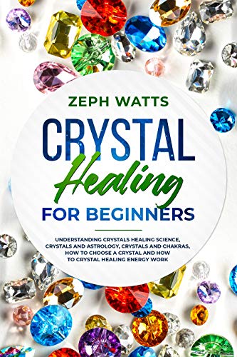 Algopix Similar Product 8 - Crystal Healing for Beginners