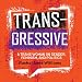 Algopix Similar Product 6 - Transgressive A Trans Woman on Gender