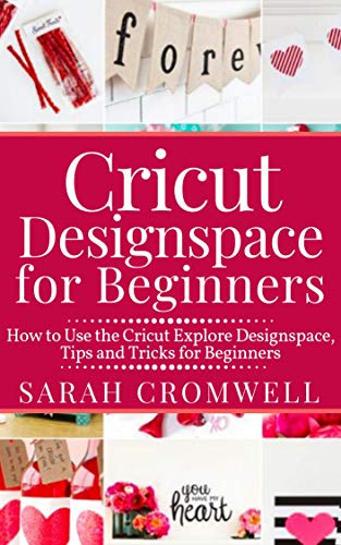 Algopix Similar Product 1 - CRICUT DESIGNSPACE FOR BEGINNERS How