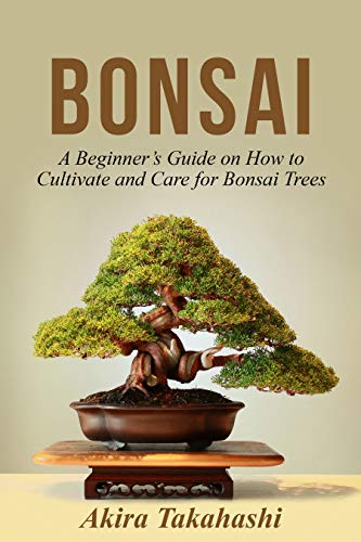 Algopix Similar Product 19 - Bonsai A Beginners Guide on How to