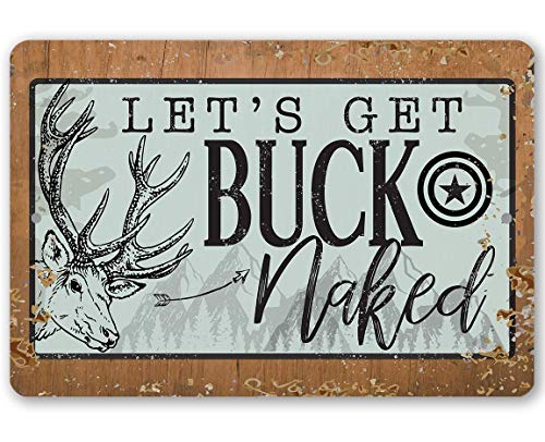 Algopix Similar Product 12 - Metal Sign  Lets Get Buck Naked 