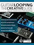 Algopix Similar Product 12 - Guitar Looping The Creative Guide