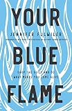 Algopix Similar Product 9 - Your Blue Flame Drop the Guilt and Do