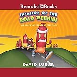 Algopix Similar Product 7 - Invasion of the Road Weenies And Other