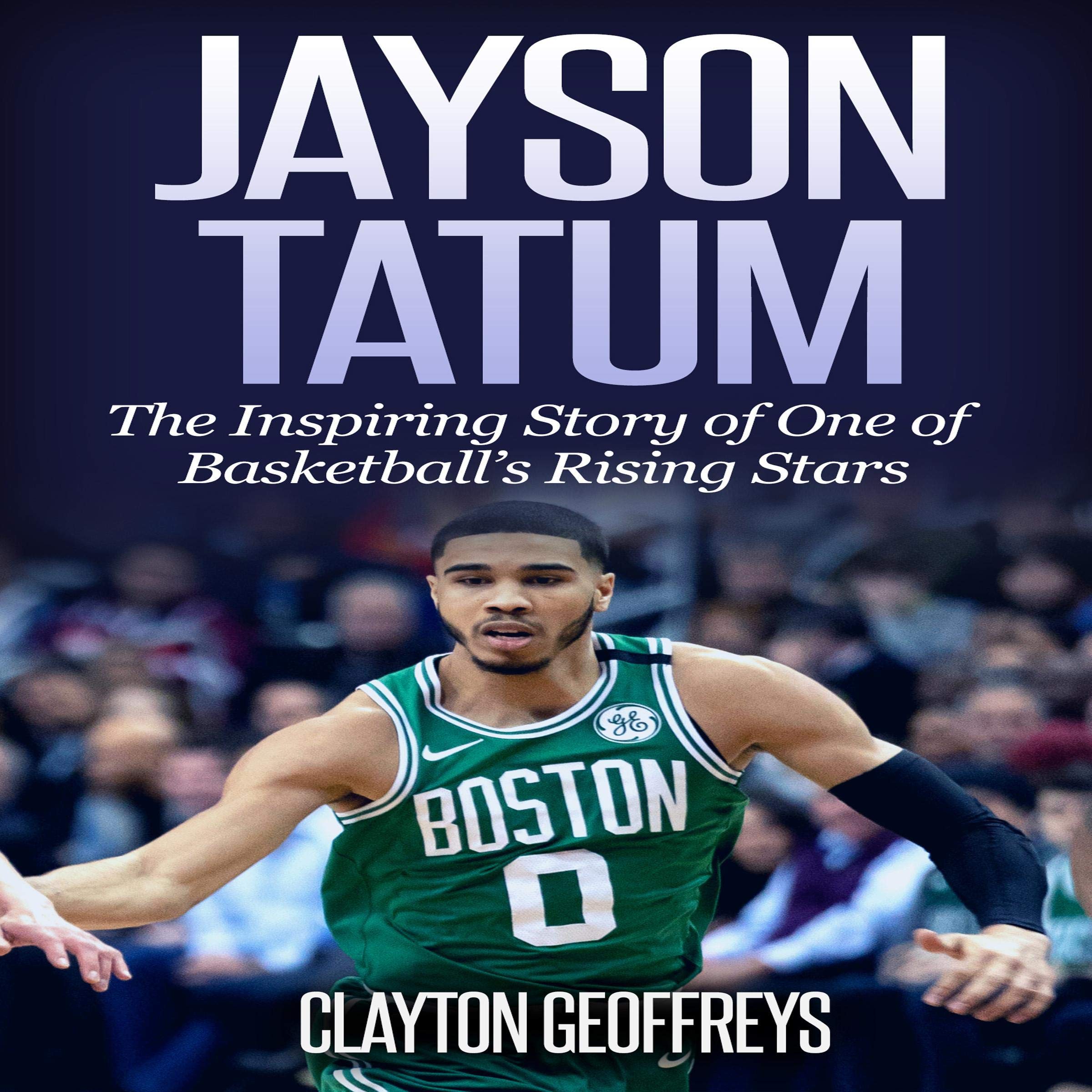 Algopix Similar Product 9 - Jayson Tatum The Inspiring Story of