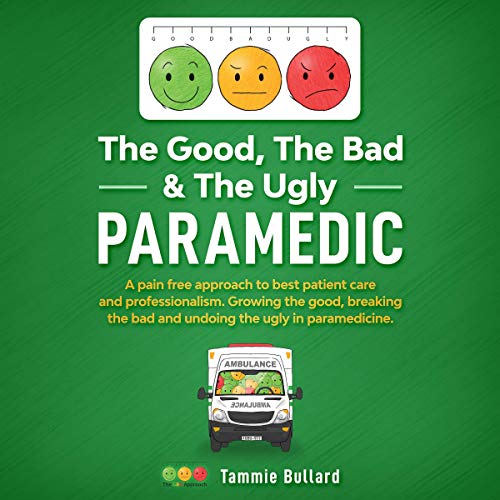 Algopix Similar Product 20 - The Good, The Bad & The Ugly Paramedic