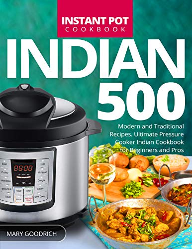Algopix Similar Product 6 - Indian Instant Pot Cookbook 500 Modern