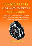 Algopix Similar Product 3 - SAMSUNG GALAXY WATCH USER GUIDE Quick