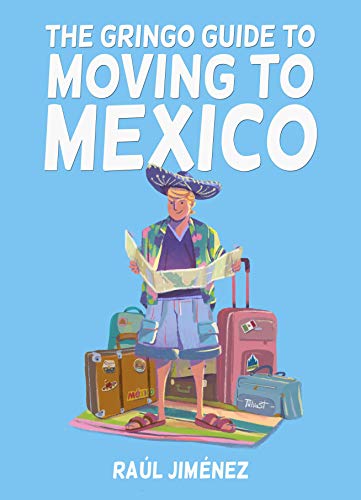 Algopix Similar Product 8 - The Gringo Guide To Moving To Mexico