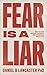 Algopix Similar Product 2 - Fear is a Liar How to Stop Anxious