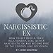 Algopix Similar Product 10 - Narcissistic Ex How to Get Over a