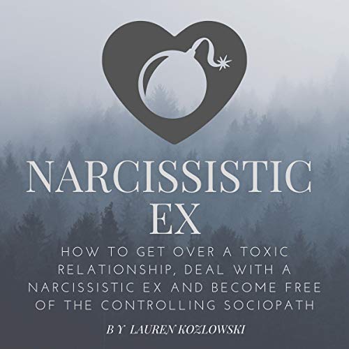 Algopix Similar Product 8 - Narcissistic Ex How to Get Over a