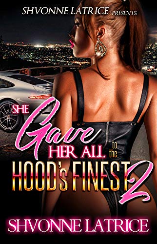 Algopix Similar Product 11 - She Gave Her All to the Hood’s Finest 2