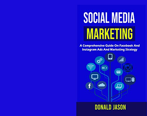 Algopix Similar Product 6 - SOCIAL MEDIA MARKETING A Comprehensive