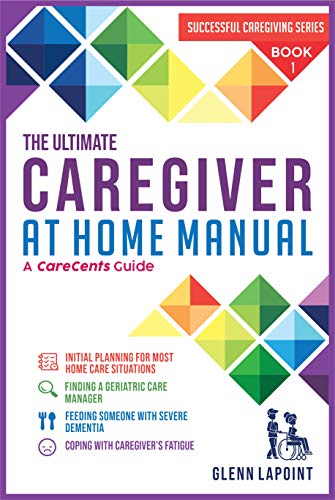 Algopix Similar Product 13 - The Ultimate Caregiver at Home Manual
