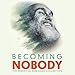 Algopix Similar Product 10 - Becoming Nobody The Essential Ram Dass