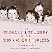 Algopix Similar Product 16 - The Miracle  Tragedy of the Dionne