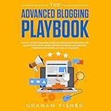 Algopix Similar Product 4 - The Advanced Blogging Playbook Follow