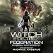 Algopix Similar Product 14 - Witch of the Federation I Federal