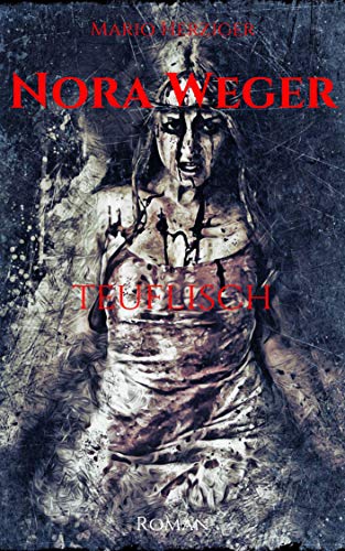 Algopix Similar Product 14 - Nora Weger: Teuflisch (German Edition)