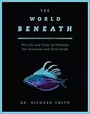 Algopix Similar Product 16 - The World Beneath The Life and Times