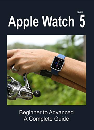 Algopix Similar Product 13 - Apple Watch Series 5 Beginner to