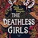 Algopix Similar Product 14 - The Deathless Girls