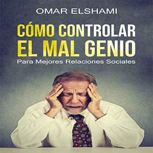 Algopix Similar Product 20 - Cmo Controlar el Mal Genio y la IRA