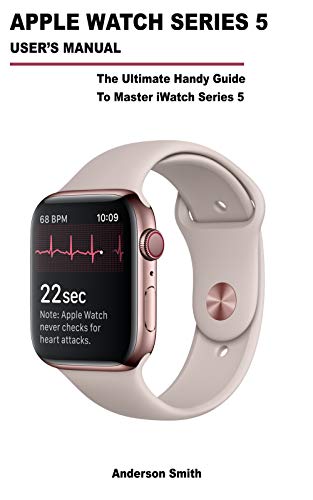 Algopix Similar Product 11 - APPLE WATCH SERIES 5 USERS MANUAL The
