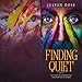 Algopix Similar Product 13 - Finding Quiet The Story of a Girl who