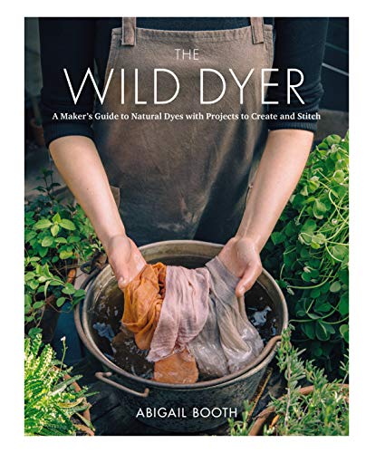 Algopix Similar Product 13 - The Wild Dyer A Makers Guide to