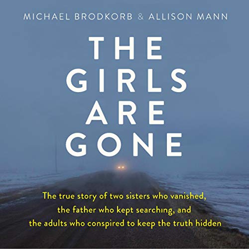 Algopix Similar Product 18 - The Girls Are Gone The True Story of