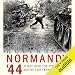 Algopix Similar Product 12 - Normandy 44 DDay and the Epic 77Day