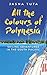 Algopix Similar Product 4 - All the Colours of Polynesia
