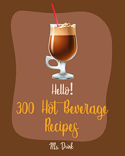 Algopix Similar Product 6 - Hello 300 Hot Beverage Recipes Best