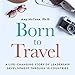 Algopix Similar Product 6 - Born to Travel A LifeChanging Story