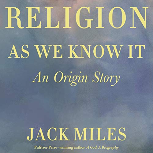 Algopix Similar Product 8 - Religion as We Know It: An Origin Story