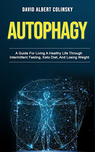 Algopix Similar Product 17 - Autophagy A Guide For Living A Healthy